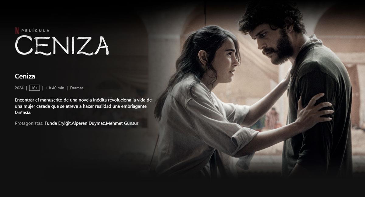 Las cenizas: drama romántico turco en Netflix 