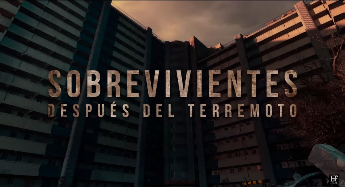 "Sobrevivientes: después del terremoto”, la película más vista en Netflix. Foto: Youtube BF Distribution